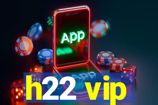 h22 vip